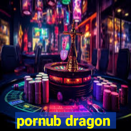 pornub dragon